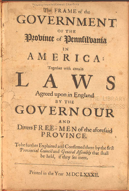 The Frame of the Government of the Province of Pennsilvania in America
